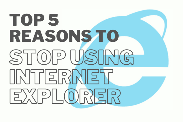 Stop Using Internet Explorer